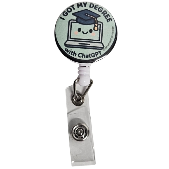 Handmade Badge Reel "I Got My Degree with ChatGPT" – Funny ID Holder - Picture 1 of 4